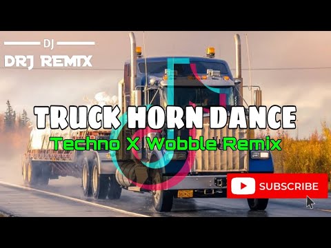 Truck Horn Dance (Techno x Wobble Remix) - DRJ Remix  - 2k24