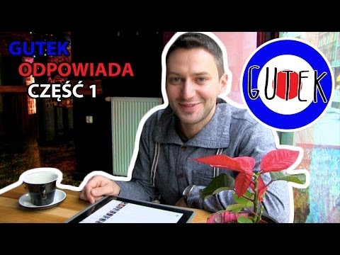 Gutek odpowiada - część 1