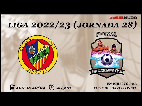 FS Ripollet - Barceloneta Futsal -  (Jornada 28) Temporada 2022/23
