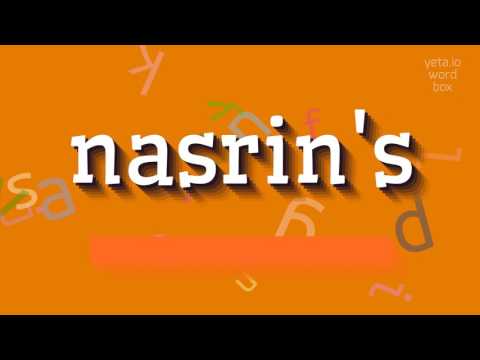 How to say "nasrin's"! (High Quality Voices)