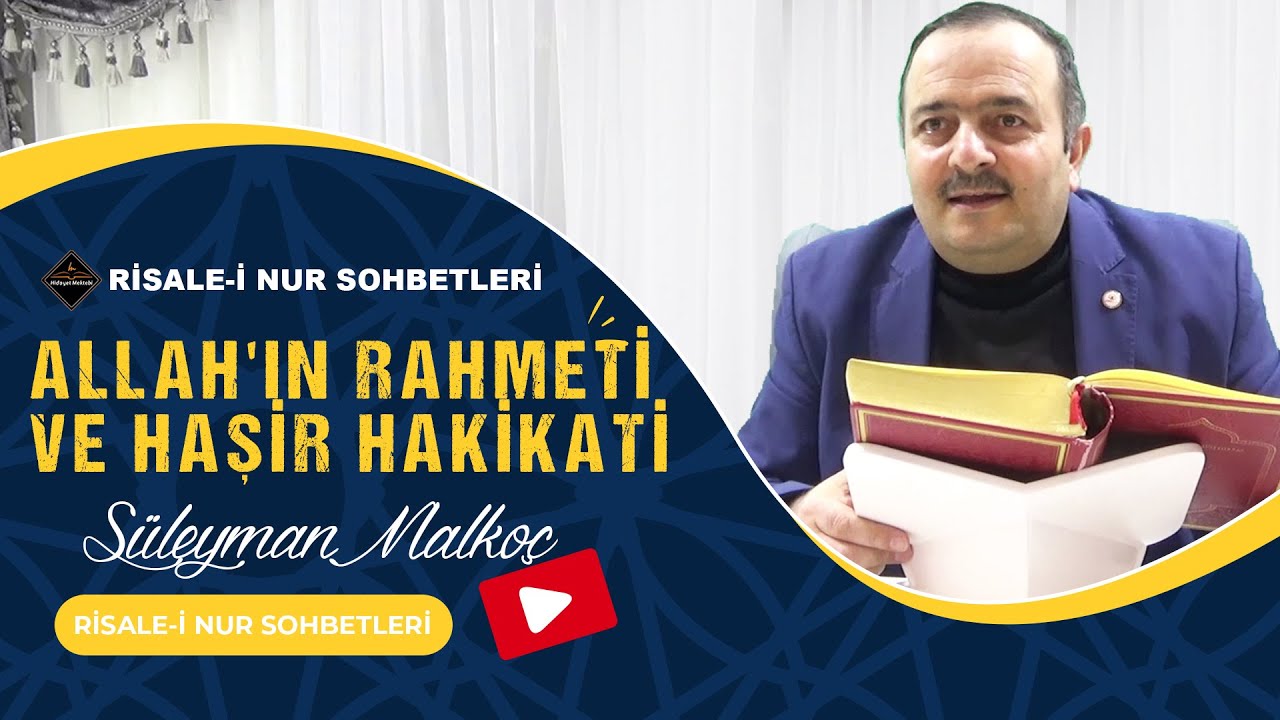 ALLAH'IN RAHMETİ VE HAŞİR HAKİKATİ - RİSALE-İ NUR SOHBETLERİ - 27.02.2023