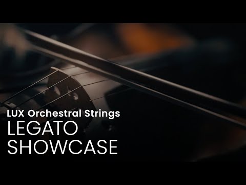 LUX ORCHESTRAL STRINGS | Legato Showcase