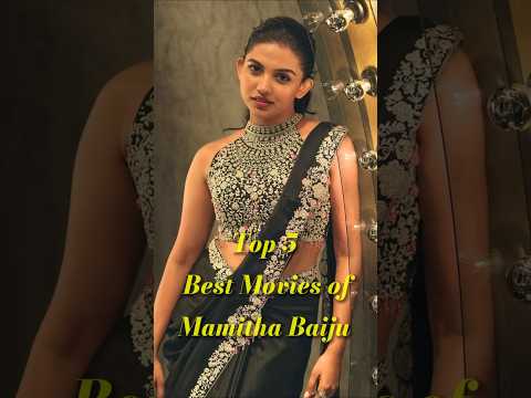 Top 5 movies of Mamitha Baiju #top5top5