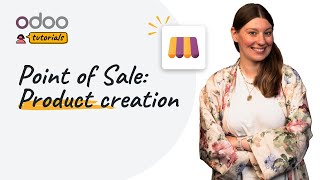 Product creation | Odoo Point of Sale