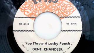 Gene chandler - You threw a lucky punch