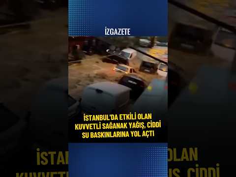 İSTANBUL'DA ETKİLİ OLAN KUVVETLİ SAĞANAK YAĞIŞ, CİDDİ SU BASKINLARINA YOL AÇTI #sondakika #haber