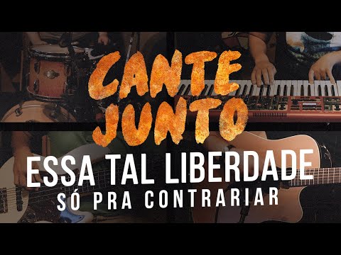 Cante Junto - Só Pra Contrariar - Essa Tal Liberdade (Versão Karaokê)