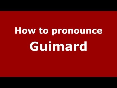 How to pronounce Guimard