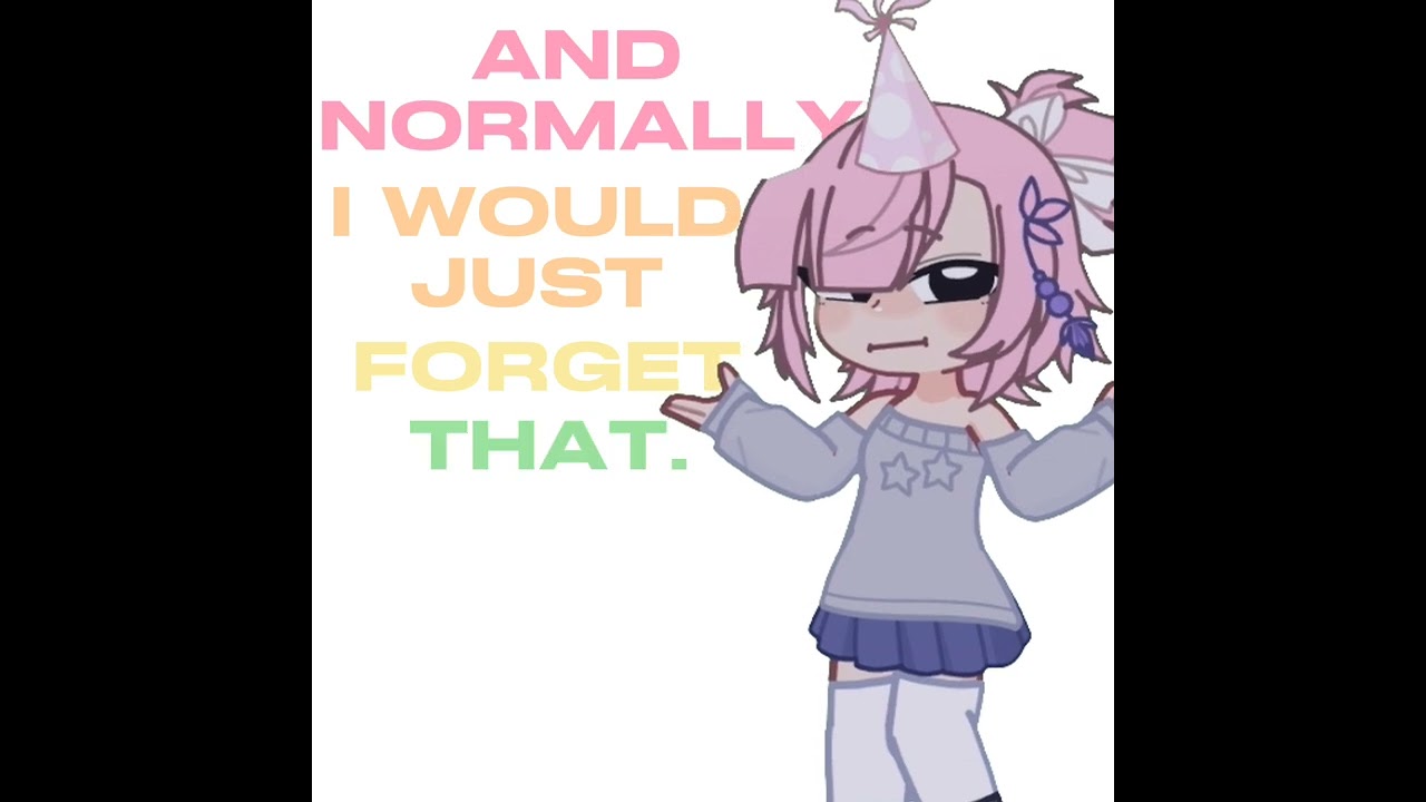 My stupid birthday. - birthday vid #bday #gacha #fyp