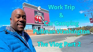 Exploring Pullman Washington for Work Before Car Camping
