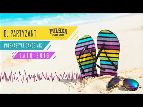 DJ Partyzant - Polskastyle Dancemix - Lato 2016