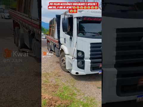 motorista com acessórios irregulares,tomou 7 multas. #caminhão #caminhoneiro
