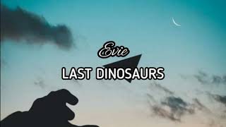 Evie - Last Dinosaurs (SUB Español HD)