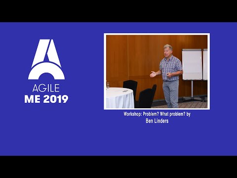 Workshop: Problem? What problem? by Ben Linders