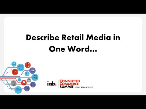 Retail Media in One Word | Live at the IAB Connected Commerce Summit