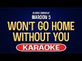 Won't Go Home Without You (Karaoke Version) - Maroon 5