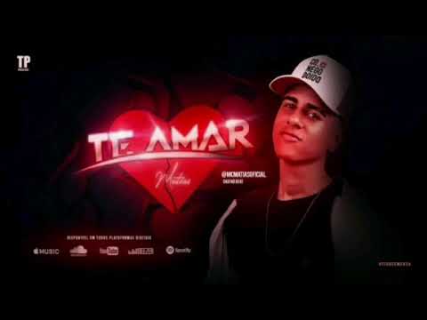 MC MATIAS - TE AMAR