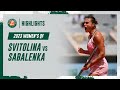 Sabalenka vs Svitolina Quarter-final Highlights | Roland-Garros 2023