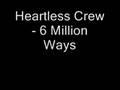 Heartless Crew 6 Million Ways