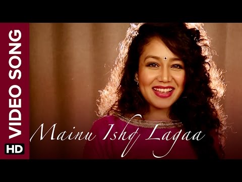Mainu Ishq Lagaa (Official Video Song) | Neha Kakkar | Shareek | Jaidev Kumar