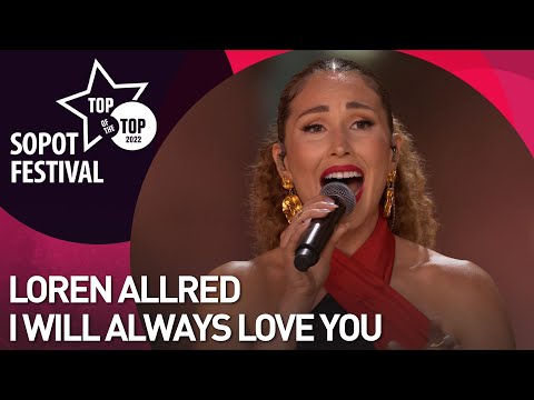 LOREN ALLRED - I WILL ALWAYS LOVE YOU | TOP OF THE TOP SOPOT FESTIVAL