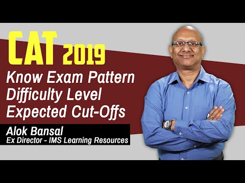 CAT 2019 – Know Exam Pattern | Difficulty Level | Expected Cut-Offs