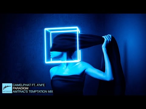 CamelPhat feat. A*M*E - Paradigm (Amtrac's Temptation Mix)