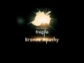 Fragile - Bronze Apathy (Demo) 