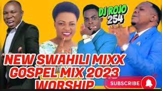 Download lagu NEW SWAHILI GOSPEL MIX 2023 FT DJ ROJO 254 mp3 Download lagu NEW SWAHILI GOSPEL MIX 2023 FT DJ ROJO 254 mp3