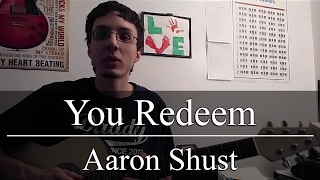 You Redeem - Aaron Shust (Guitar Tutorial)