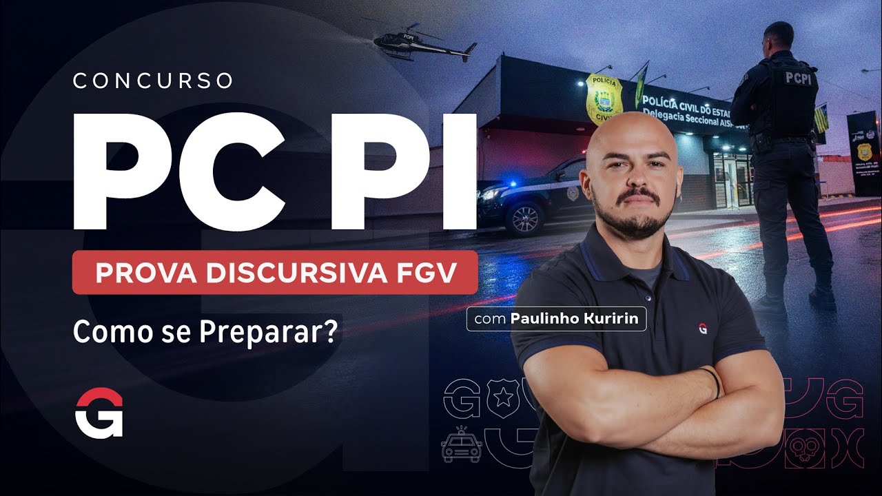 Concurso PC PI | Prova Discursiva FGV: Como se Preparar? | Paulinho Kuririn
