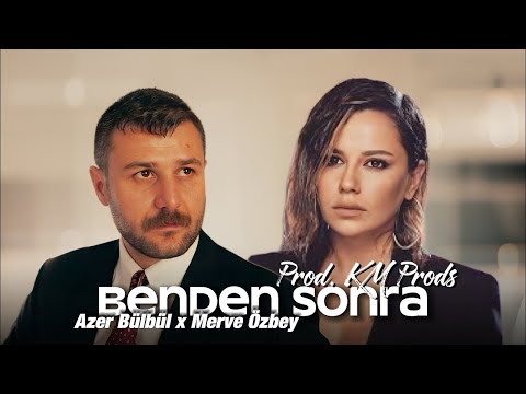 Azer Bülbül ft  Merve Özbey   Benden Sonra