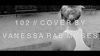 102 | Vanessa Rae Moses - Official Music Video