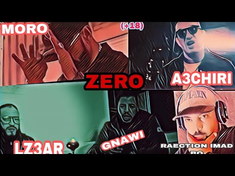 A3CHIRI X MORO X LZ3AR X GNAWI (ZERO)(REACTION IMAD BO)