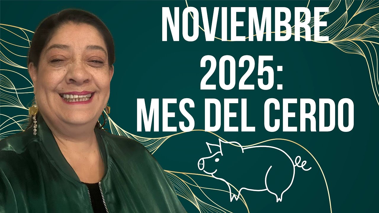 ¡NOVIEMBRE 2025 MES DEL CERDO! Tips de Feng Shui para un mes lleno de armonía | Mónica Koppel