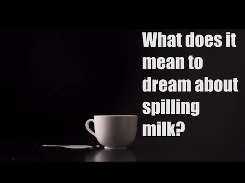 Common interpretation behind dreaming about spilling milk according to dreamworkers