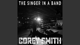 Corey Smith The Singer In A Band