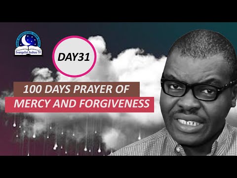 Day 31: 100 Days Prayer of Mercy and Forgiveness - March 3rd 2022