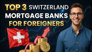The best Mortgage Banks in Switzerland for Foreigners (2026)