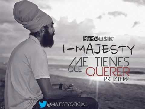 I-Majesty Preview Me tienes Que Querer