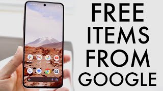 Google Will Give You These Free Items