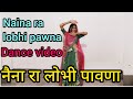 Naina Ra Lobhi Pawna Naina Ra Lobhi Pawna Song नैना रा लोभी पावणा Danc