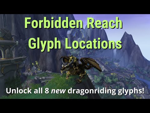 The Forbidden Reach Glyph Locations (All 8 New Dragonriding Glyphs)