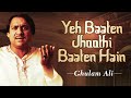 Yeh Baaten Jhoothi Baaten Hain | Ghulam Ali | Sad Ghazal | Urdu Poems | Love Songs | Best Ghazals