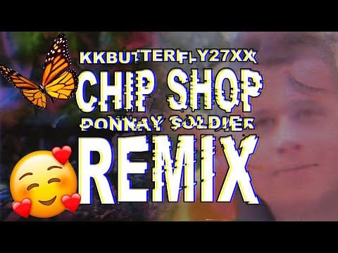 KKButterfly27XX - Chip Shop (Donnay Soldier Donk Edit)