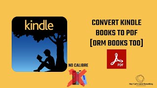 How to convert Kindle Books to PDF - All books including DRM protected | no calibre | Free Software