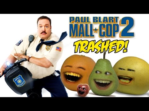 Annoying Orange - PAUL BLART MALL-COP 2 TRAILER Trashed!!