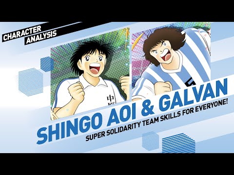 Character Analysis Aoi & Galvan - Captain Tsubasa Dream Team [150M SS Debut Transfer]