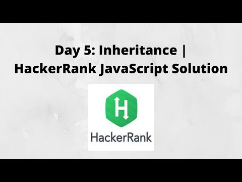 Day 5 Inheritance Hackerrank Javascript