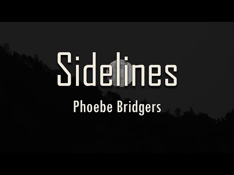 Phoebe Bridgers - Sidelines (Lyrics) | fantastic lyrics